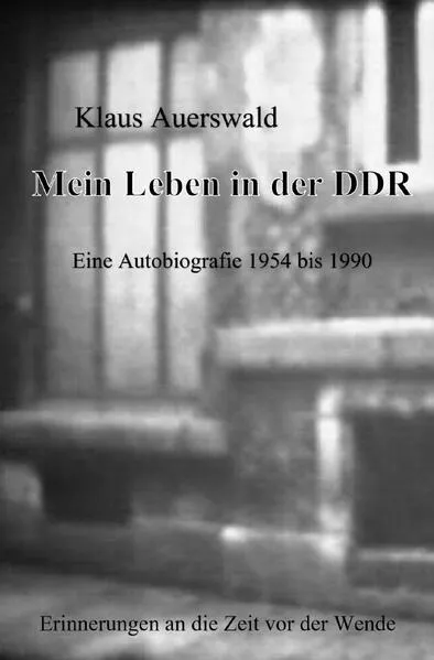 Cover: Mein Leben in der DDR
