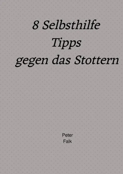 8 Selbsthilfe Tipps gegen das Stottern