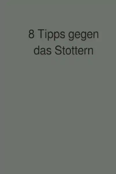 Cover: 8 Tipps gegen das Stottern