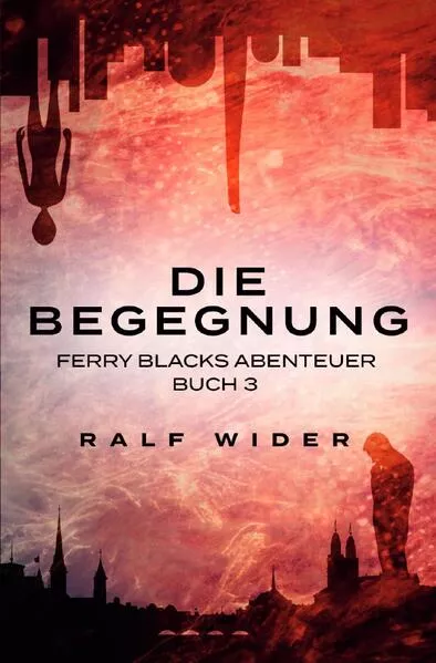 Cover: Ferry Blacks Abenteuer / Die Begegnung