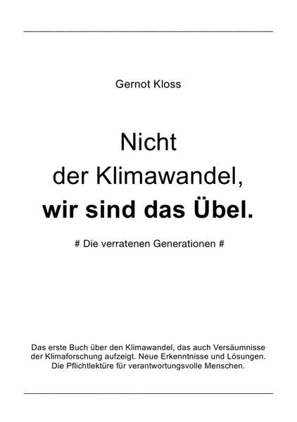 Cover: Nicht der Klimawandel, wir sind das Übel.