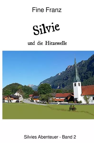 Cover: Silvies Abenteuer / Silvie und die Hitzewelle