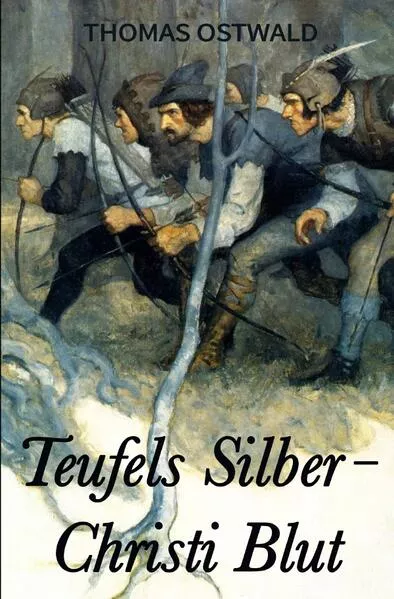Cover: Teufels Silber - Christi Blut. Herzog Heinrichs Jerusalem-Reise