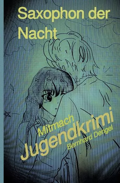 Saxophon der Nacht Mitmachkrimi