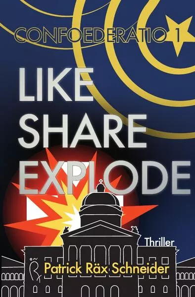 Cover: Confoederatio / Confoederatio 1: Like - Share - Explode