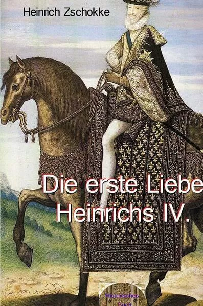 Cover: Die erste Liebe Heinrichs IV.