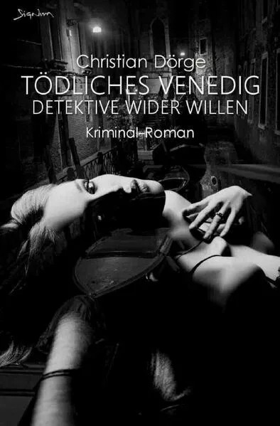Cover: Tödliches Venedig - Detektive wider Willen