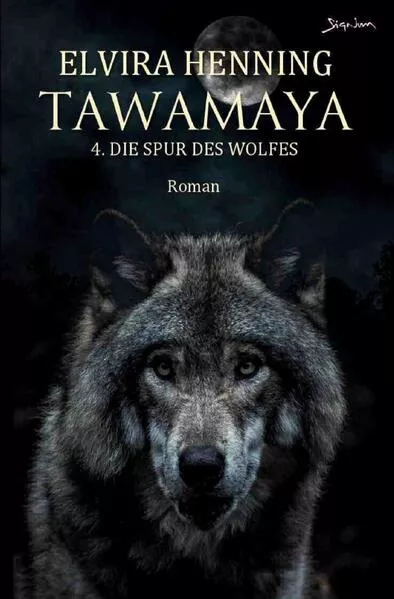 Cover: Tawamaya - 4. Die Spur des Wolfes