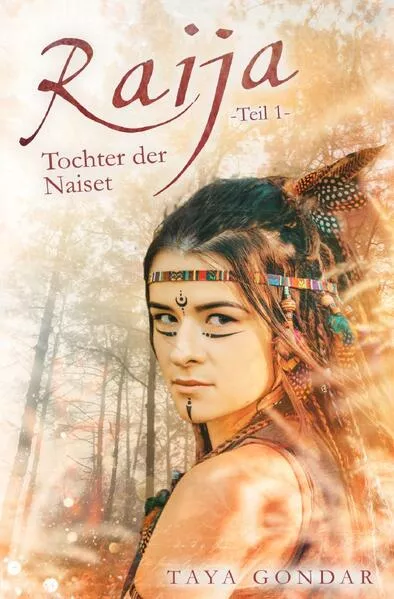 Cover: Kyra-Saga / Raija - Tochter der Naiset, Teil 1
