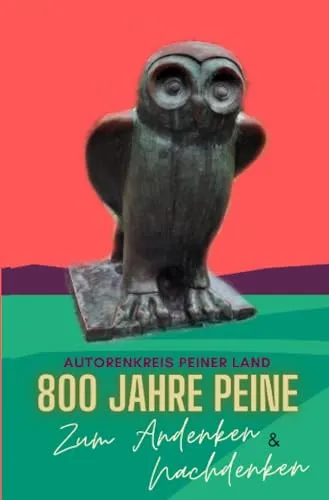 800 Jahre Peine - Zum Andenken & Nachdenken</a>