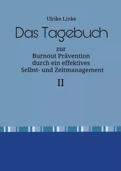 Burnout Prävention / Das Tagebuch
