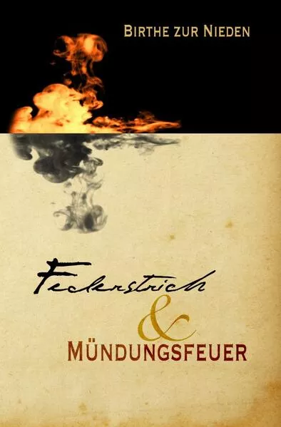 Cover: Federstrich & Mündungsfeuer