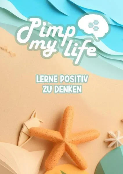 PimpMyLife | Lerne positiv zu denken</a>