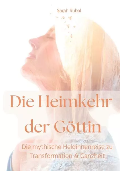 Cover: Die Heimkehr der Göttin