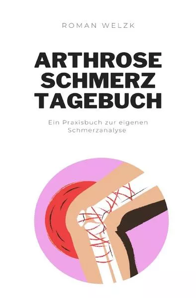 Cover: Arthrose Schmerztagebuch