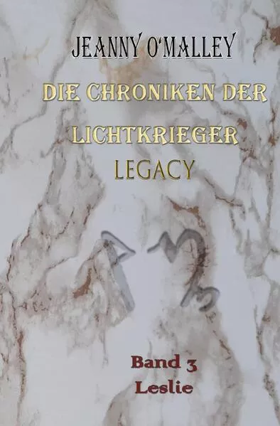 Cover: Die Chroniken der Lichtkrieger / Die Chroniken der Lichtkrieger Legacy