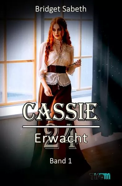 Cover: Cassie / CASSIE - VIERUNDZWANZIG - ERWACHT!