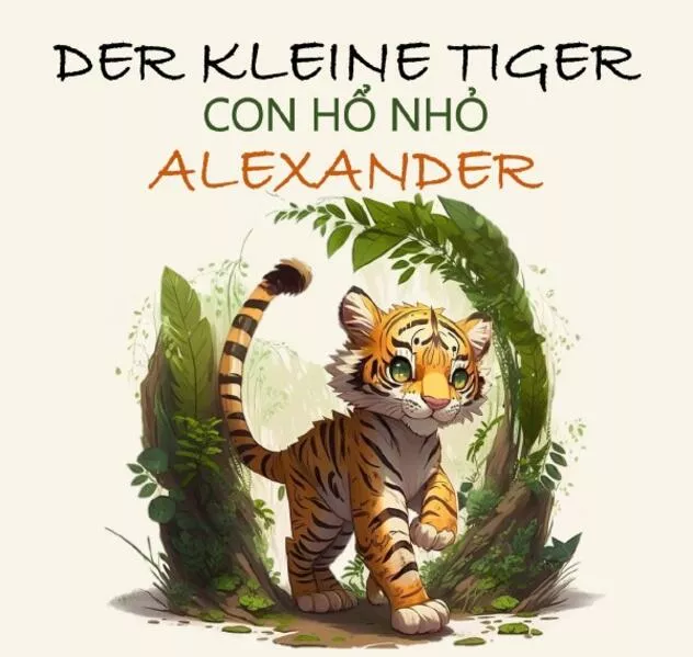 Cover: Der kleine Tiger Alexander