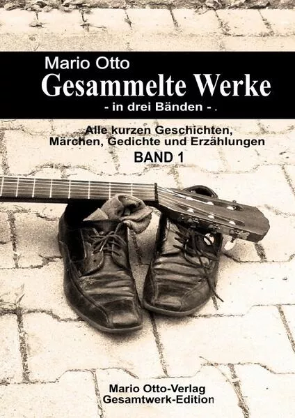 Gesammelte Werke / Gesammelte Werke - 2023 - Band 1 von 3
