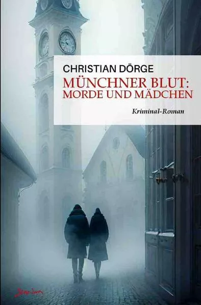 Cover: Münchner Blut: Morde und Mädchen