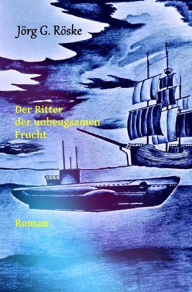 Cover: Der Ritter der unbeugsamen Frucht