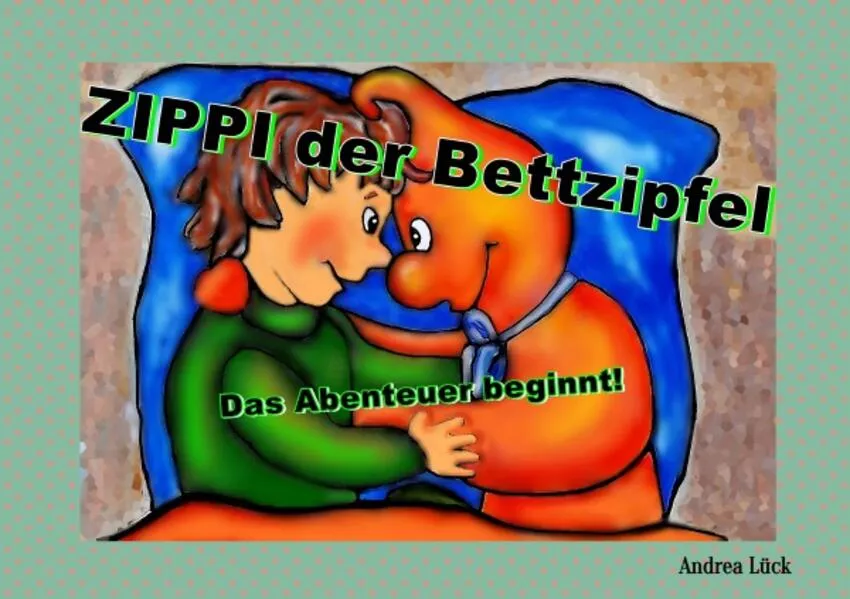 Cover: Zippi der Bettzipfel