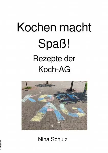 Kochen macht Spaß! Kochen mit Kindern leicht gemacht.