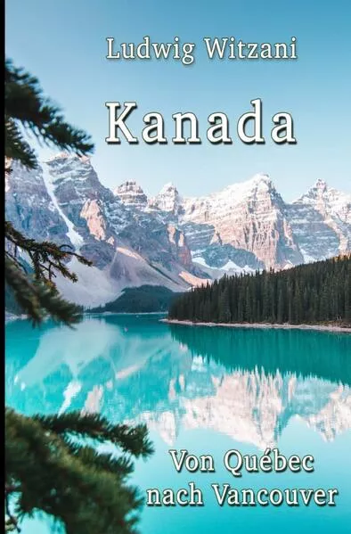 Cover: Weltreisen / Kanada