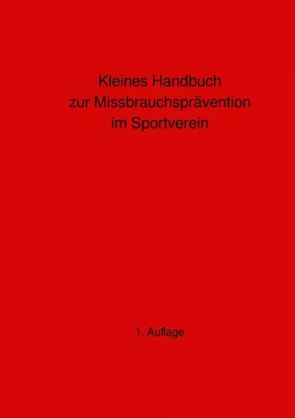 Kleines Handbuch zur Missbrauchsprävention im Sportverein