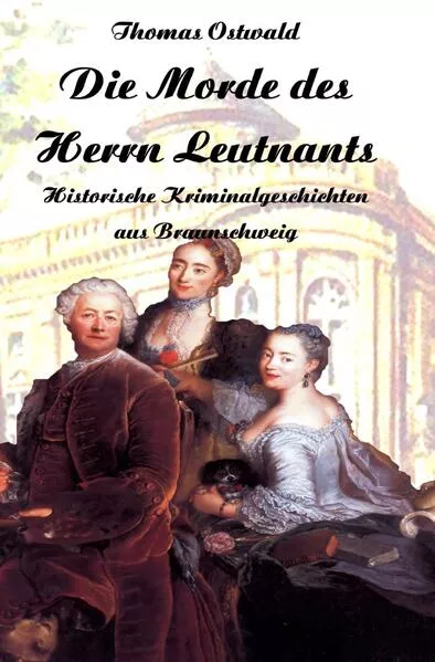 Cover: Die Morde des Herrn Leutnants