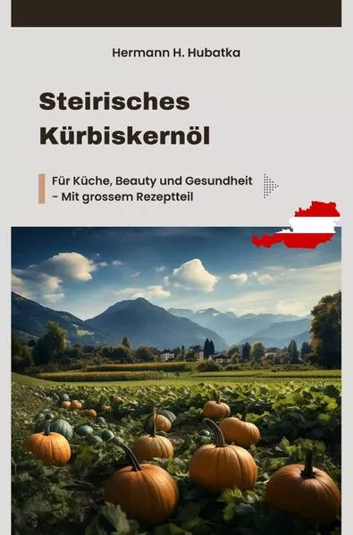 Cover: Steirisches Kürbiskernöl