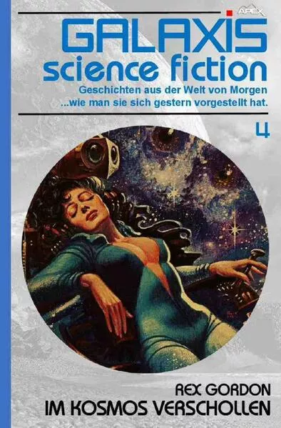 Cover: Galaxis Science Fiction, Band 4: Im Kosmos verschollen