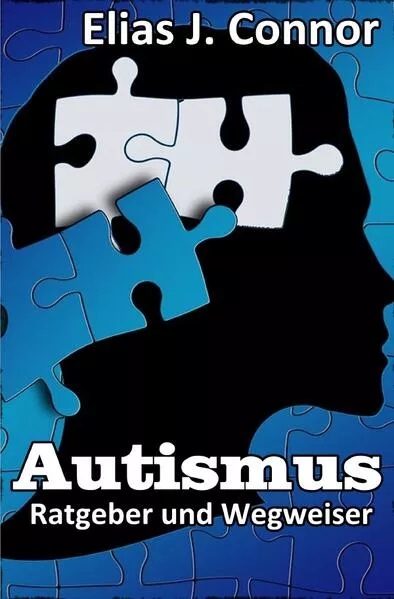 Cover: Autismus - Ratgeber und Wegweiser