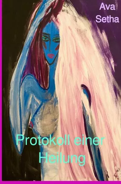 Cover: Protokoll einer Heilung