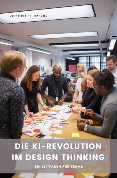 Cover: Die KI-Revolution im Design Thinking