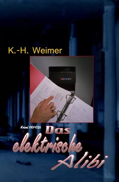 Cover: Weimer-Krimi / Weimer-Krimi 001-021: Das elektrische Alibi
