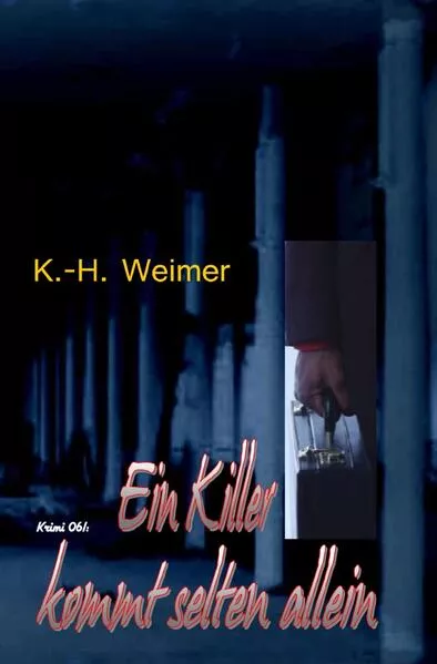 Cover: Weimer-Krimi / Weimer-Krimi 061: Ein Killer kommt selten allein