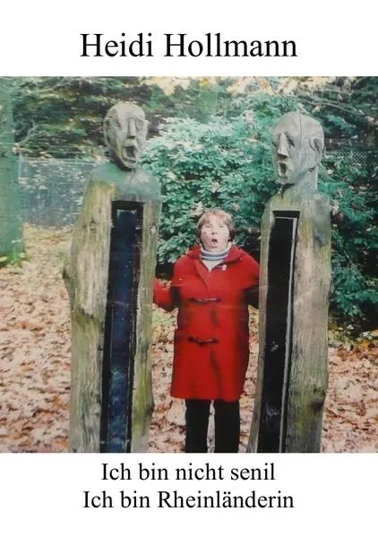 Cover: Ich bin nicht senil ich bin Rheinländerin