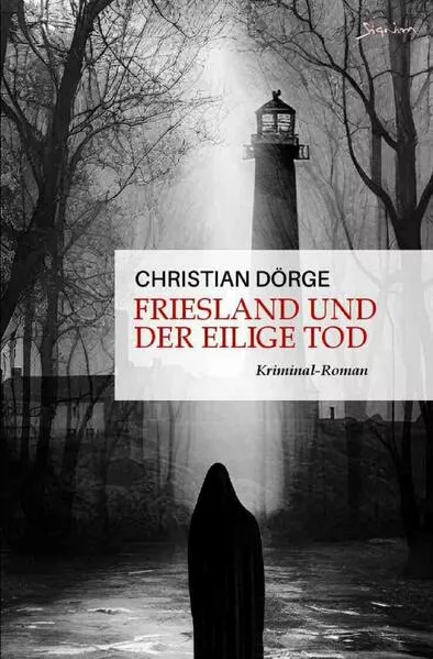 Siemen Friesland ermittelt / Friesland und der eilige Tod</a>