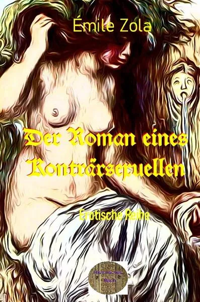 Illustrierte Erotische Literatur / Der Roman eines Konträrsexuellen</a>