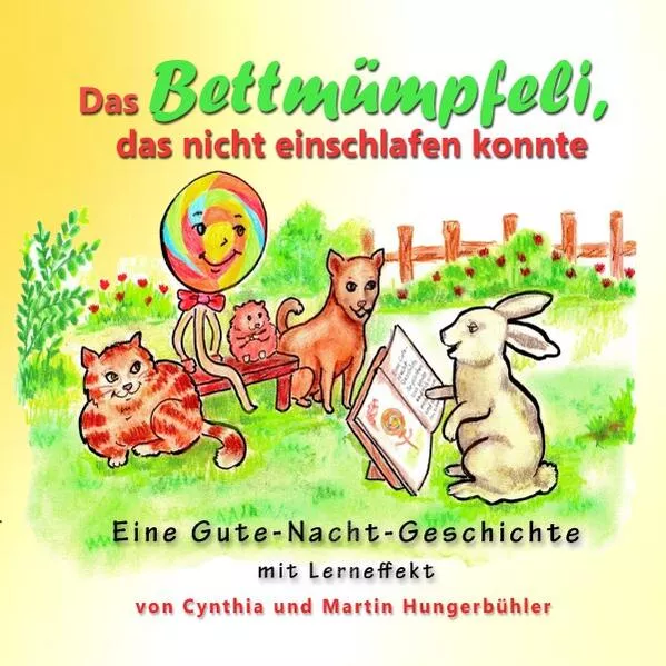 Cover: Bettmümpfeli-Geschichten / Das Bettmümpfeli, das nicht einschlafen konnte
