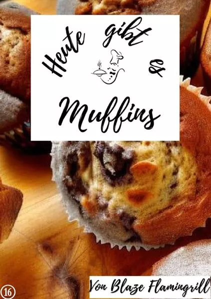Cover: Heute gibt es / Heute gibt es - Muffins