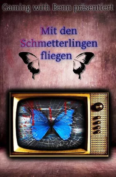 Cover: Mit den Schmetterlingen fliegen