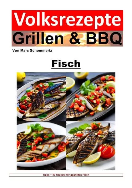 Cover: Volksrezepte Grillen &amp; BBQ / Volksrezepte Grillen und BBQ - Fisch