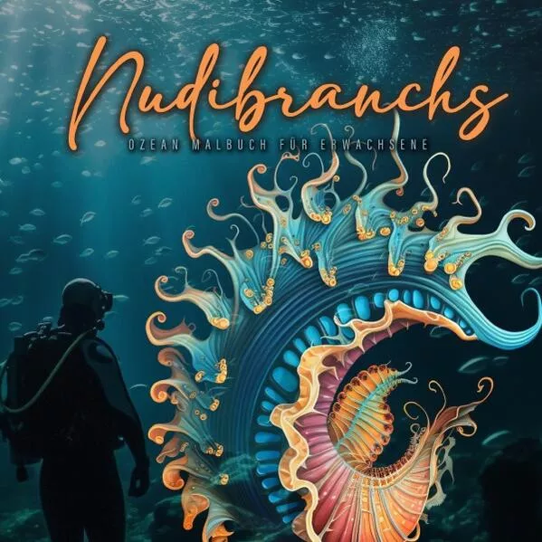 Cover: Nudibranchs Meeresschnecken Malbuch für Erwachsene