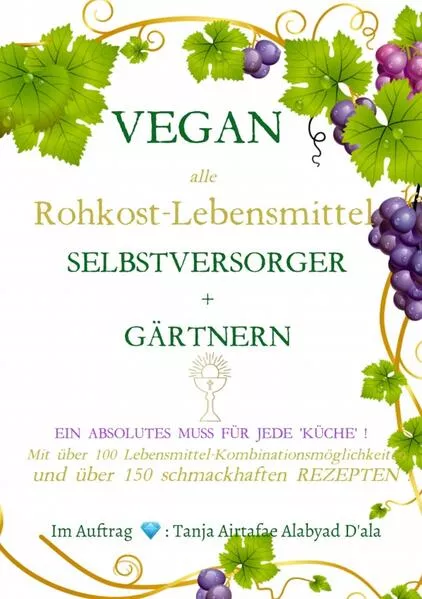 Cover: VEGAN - alle Rohkost Lebensmittel - Selbstversorger und Gärtnern mit über 150 Rezepten