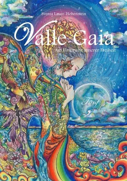 Cover: Am Ursprung innerer Freiheit / Valle Gaia - Am Ursprung innerer Freiheit - Fünf