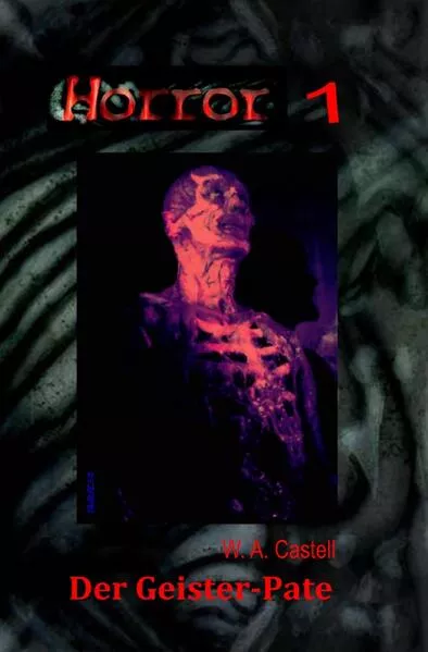 Cover: HORROR Buchausgabe / HORROR 001 Buchausgabe: Der Geister-Pate