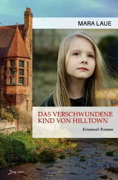 Cover: Das verschwundene Kind von Hilltown