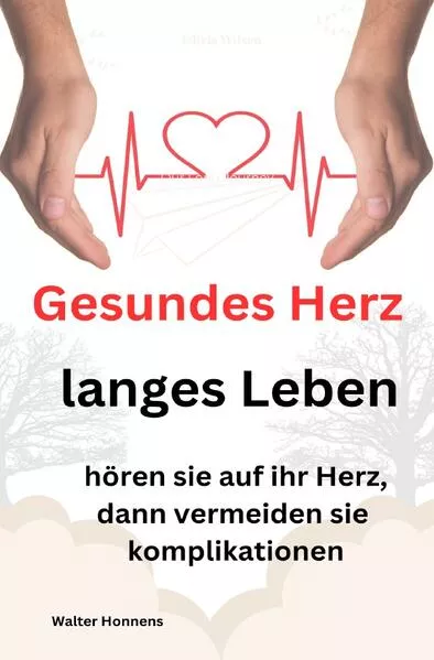 Gesundes Herz langes Leben hören sie auf ihr Herz dann vermeiden sie Komplikationen